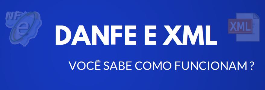 DANFE e XML Como Funcionam